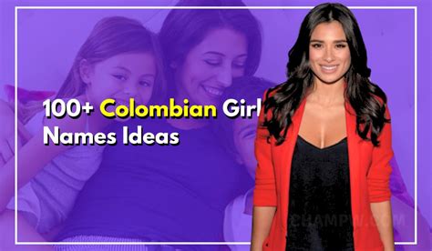 colombiaanse meisjesnamen|130+ Colombian Girl Names & Their Meanings